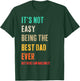 It's Not Easy Being The Best Dad Ever But Here I Am Nailing T-Shirt - T-Shirt | Forest