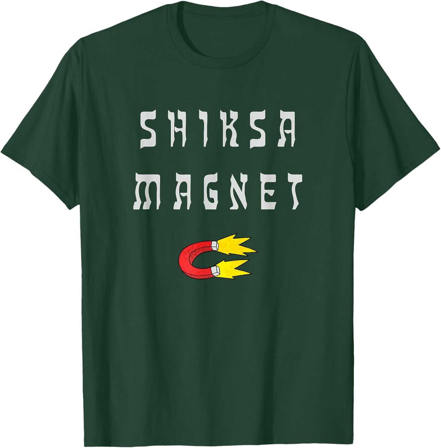 Shiksa Magnet Jewish T-Shirt - T-Shirt | Forest