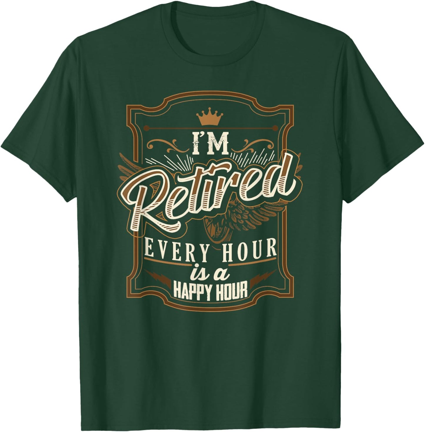 Retirement Gifts Funny I'm Retired T-Shirt - T-Shirt | Forest