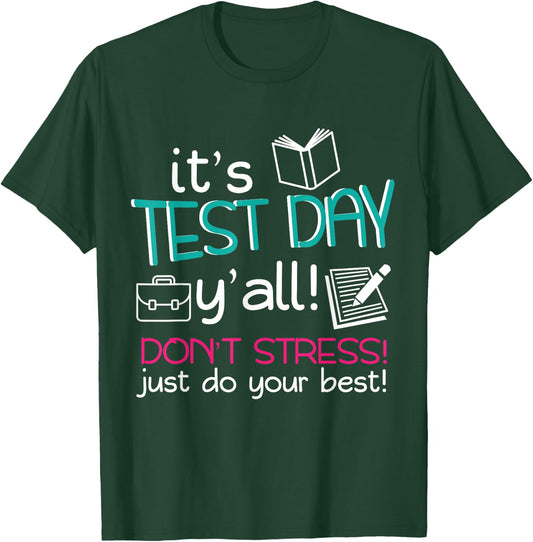 Test Day Teacher Testing Exam End of Year T-Shirt - T-Shirt | Forest