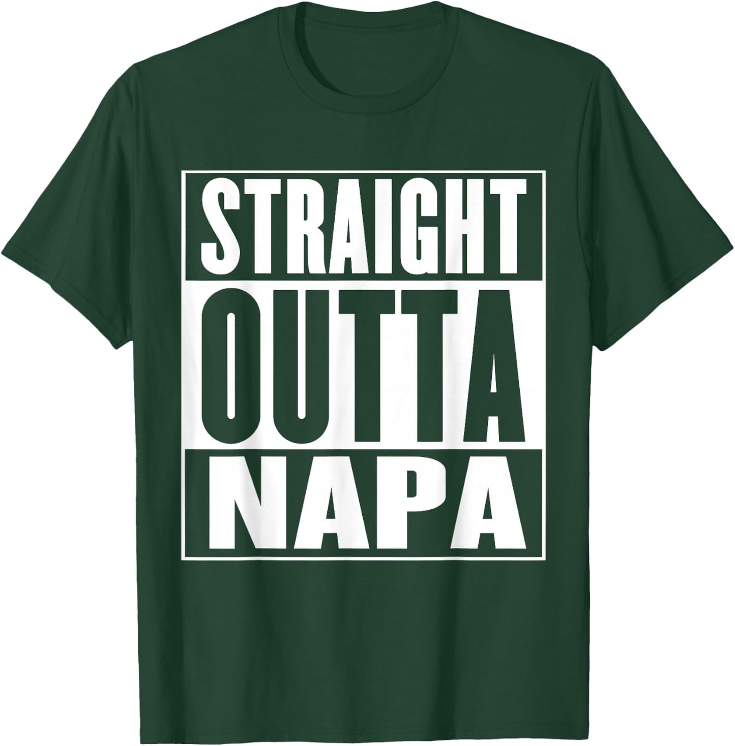 Napa - Straight Outta Napa T-Shirt - T-Shirt | Forest