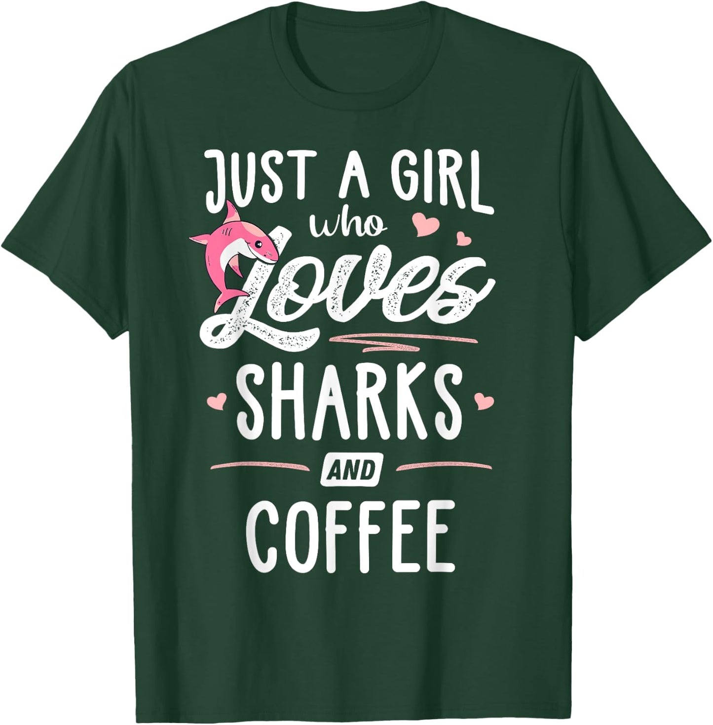 Just A Girl Who Loves Sharks And Coffee Gift Women T-Shirt - T-Shirt | Forest