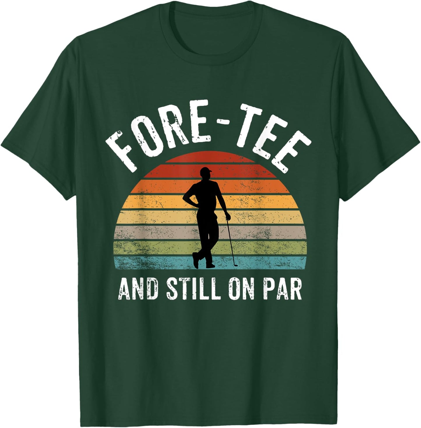 For- and Still on Par Forty 40th Birthday T-Shirt - T-Shirt | Forest