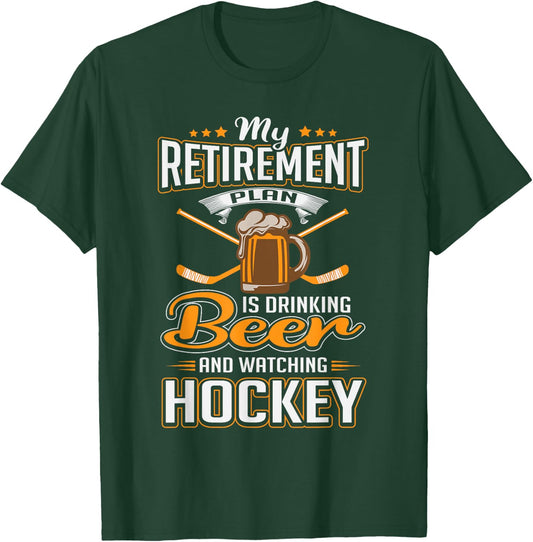 Retirement Plan Drinking Beer Watching Hockey Party Gift T-Shirt - T-Shirt | Forest
