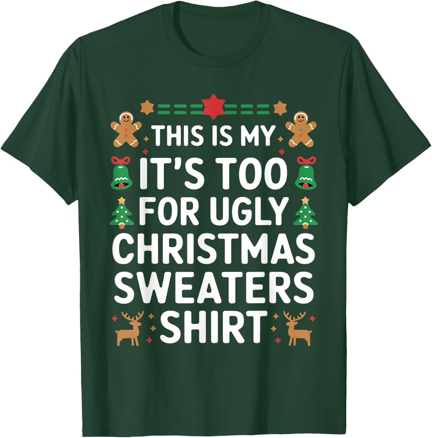 This Is My Ugly Sweater Funny Christmas Gifts Men Women Kid T-Shirt - T-Shirt | Forest