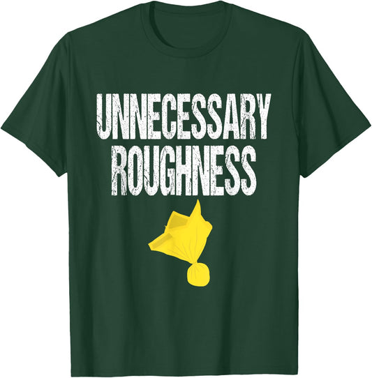 Unnecessary Roughness Football Team Yellow Penalty Flag T-Shirt - T-Shirt | Forest