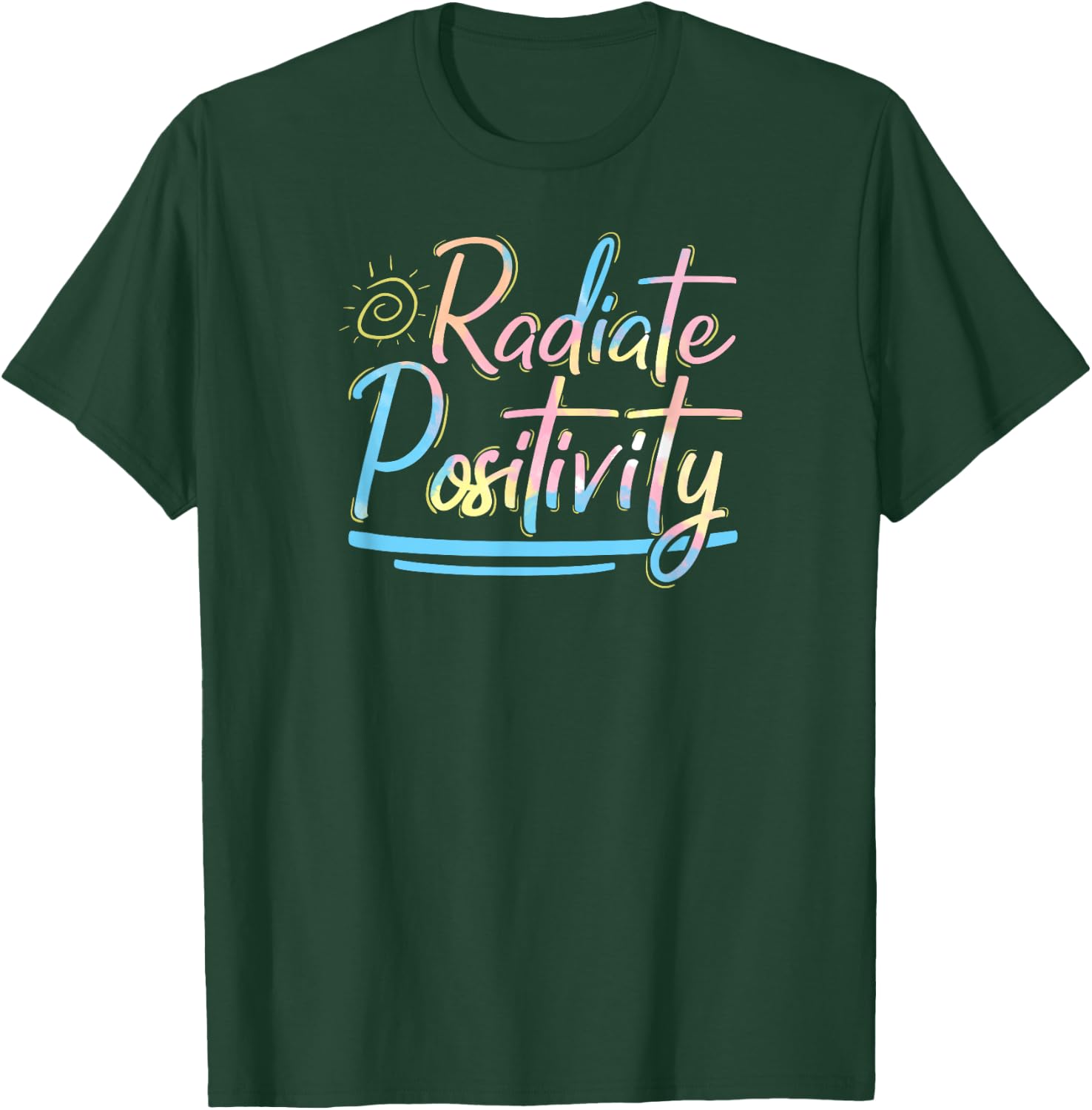 Radiate Positivity Positive Affirmation Shirts T-Shirt - T-Shirt | Forest