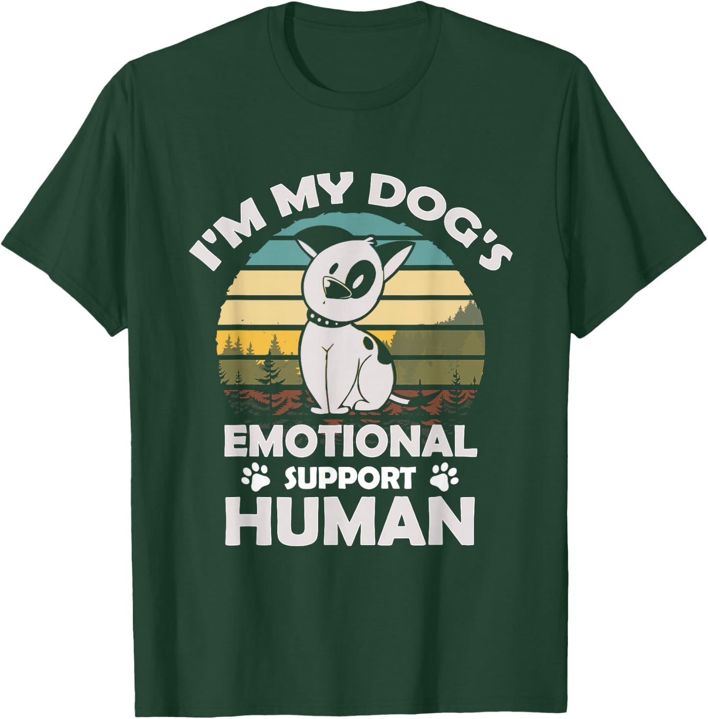 I'm My Dog's Emotional Support Human Retro Vintage Gift T-Shirt - T-Shirt | Forest