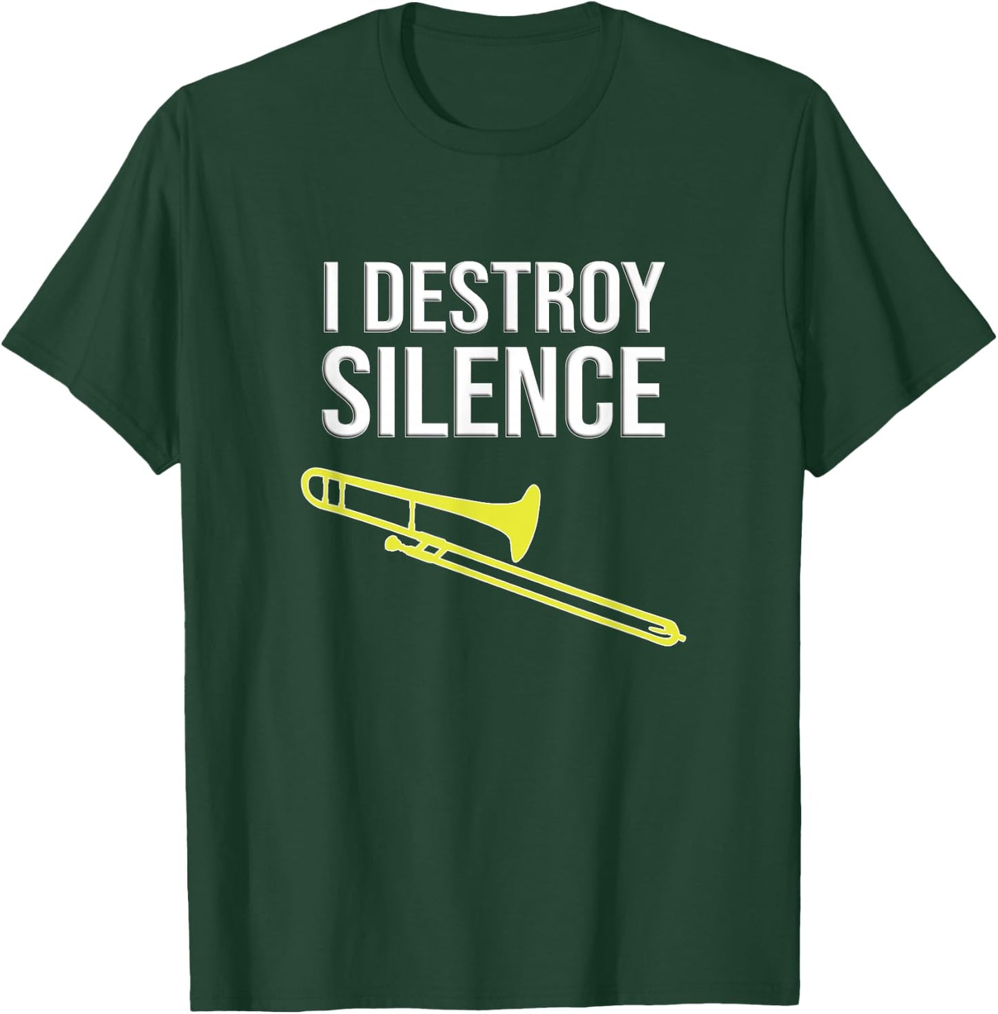 I destroy silence, Concert/ Marching Band, Funny trombone T-Shirt - T-Shirt | Forest