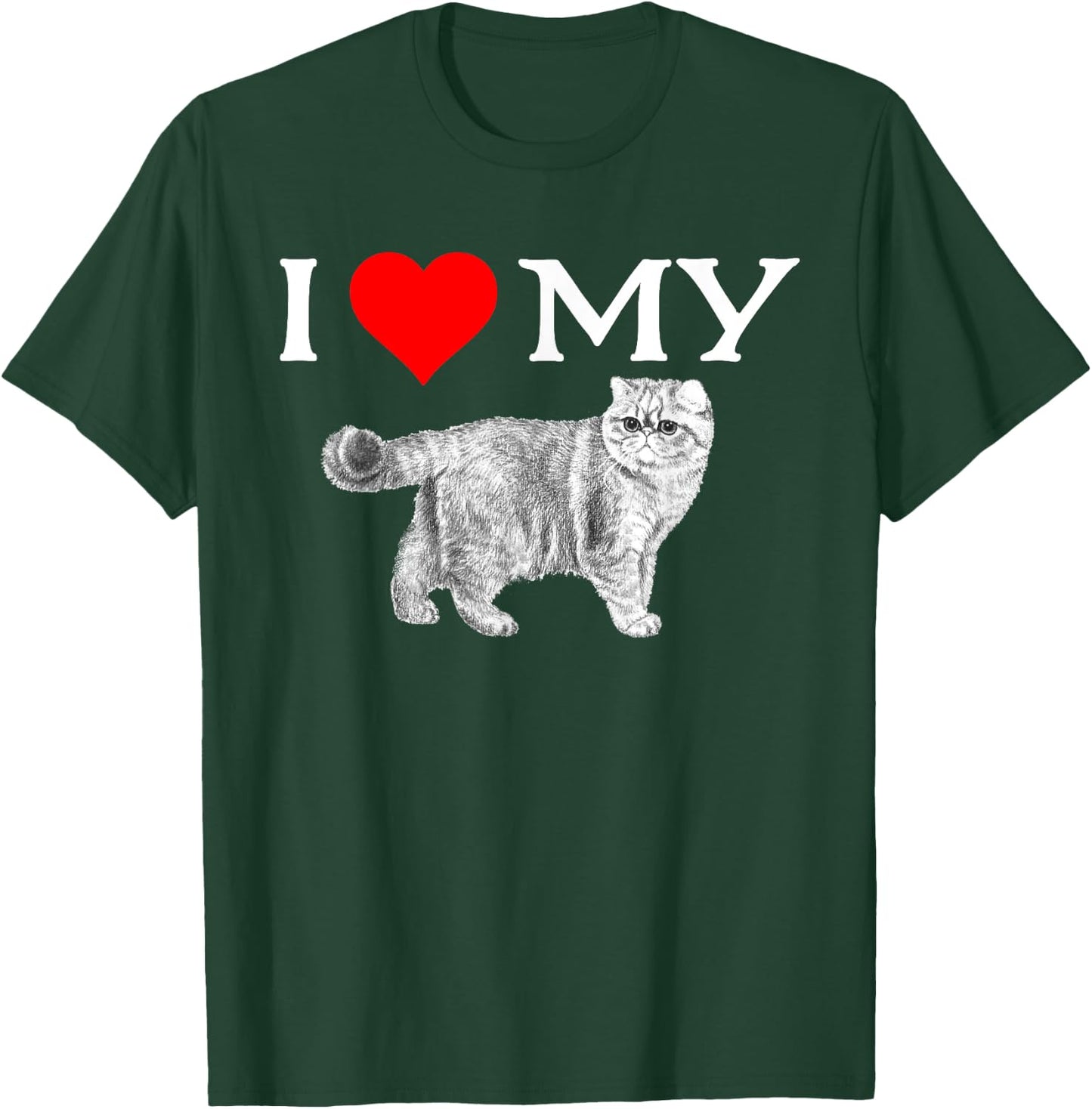 I Love My Exotic Shorthair Cat - Great Gift Men Women Girls Kids T-Shirt - T-Shirt | Forest