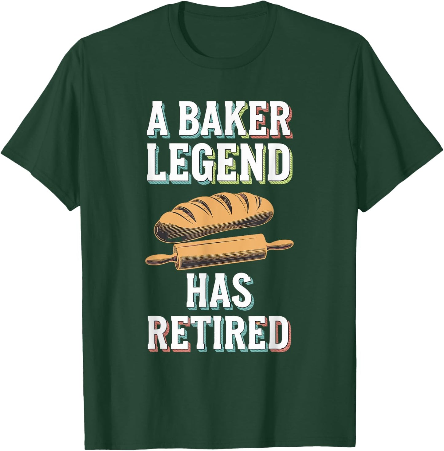 Retirement Legend Has Retired Baker T-Shirt - T-Shirt | Forest