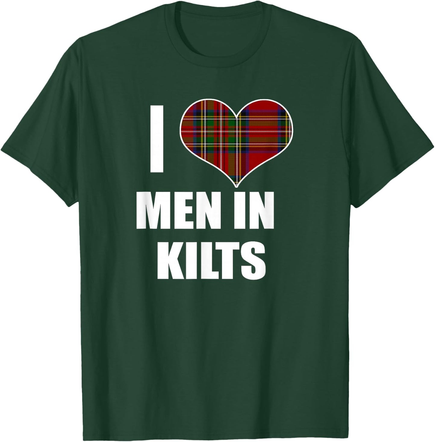 I Love Men In Kilts Royal Stewart Tartan Plaid Kilt Heart T-Shirt - T-Shirt | Forest