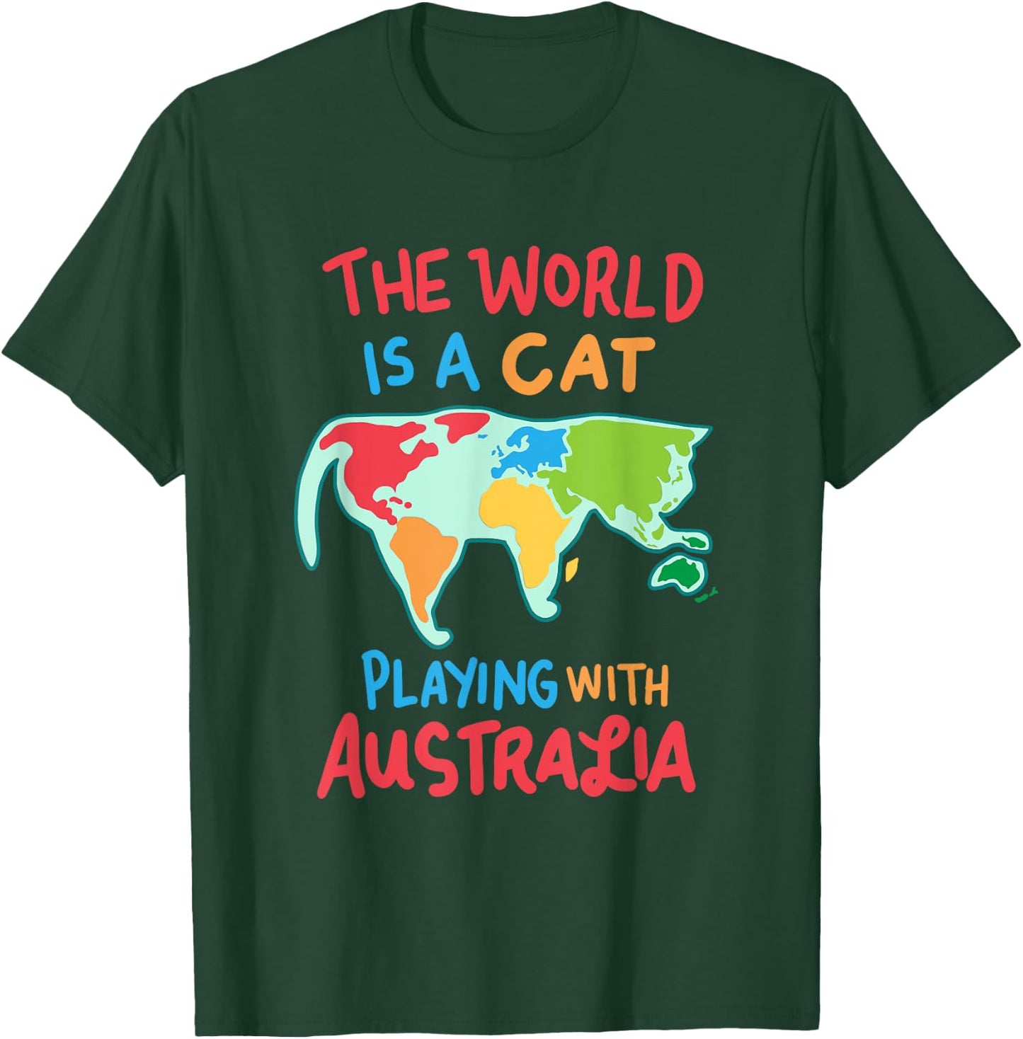 The World Is A Cat Playing With Australia Women Girls Kids T-Shirt - T-Shirt | Forest