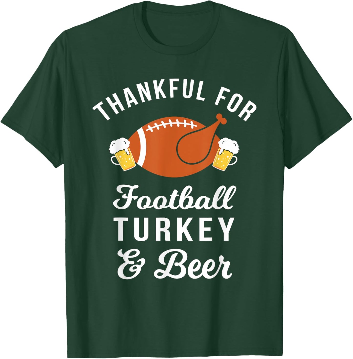 Thankful Football Turkey & Beer Funny Thanksgiving Drinking T-Shirt - T-Shirt | Forest
