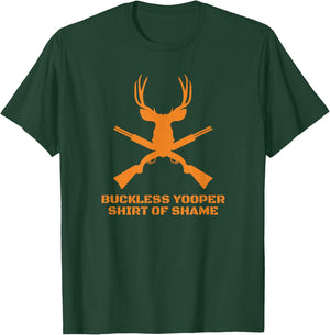 Buckless Yooper Shirt Of Shame - Michigan UP Hunting T-Shirt - T-Shirt | Forest