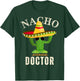 Funny Saying Vintage Nacho Average Doctor Matching Men Women T-Shirt - T-Shirt | Forest