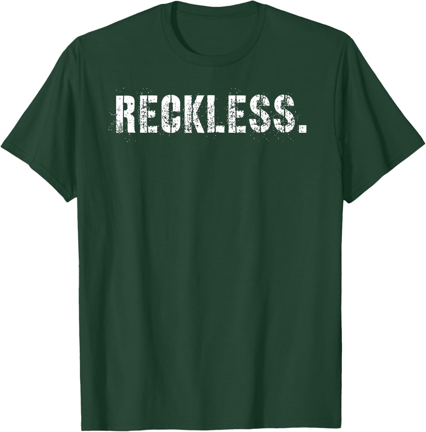 Reckless T-Shirt - T-Shirt | Forest