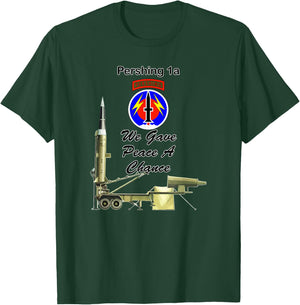 56th FA Pershing 1a We Gave Peace a Chance on front design T-Shirt - T-Shirt | Forest