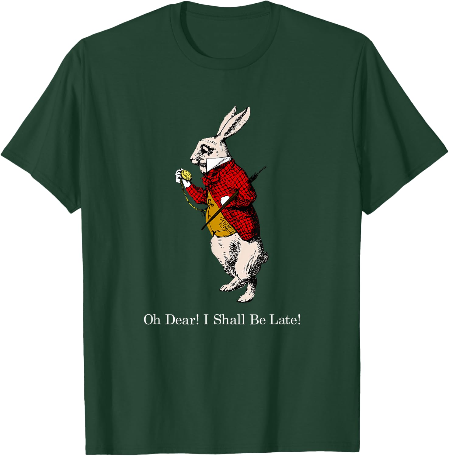 White Rabbit Oh Dear I Shall Be Late T Shirt T-Shirt - T-Shirt | Forest