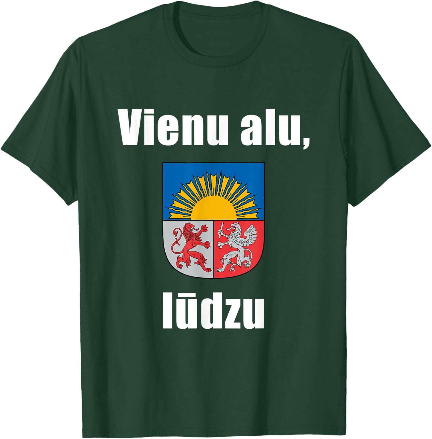 One Beer Please In Latvian Shirt Funny Latvia Souvenir Gift T-Shirt - T-Shirt | Forest