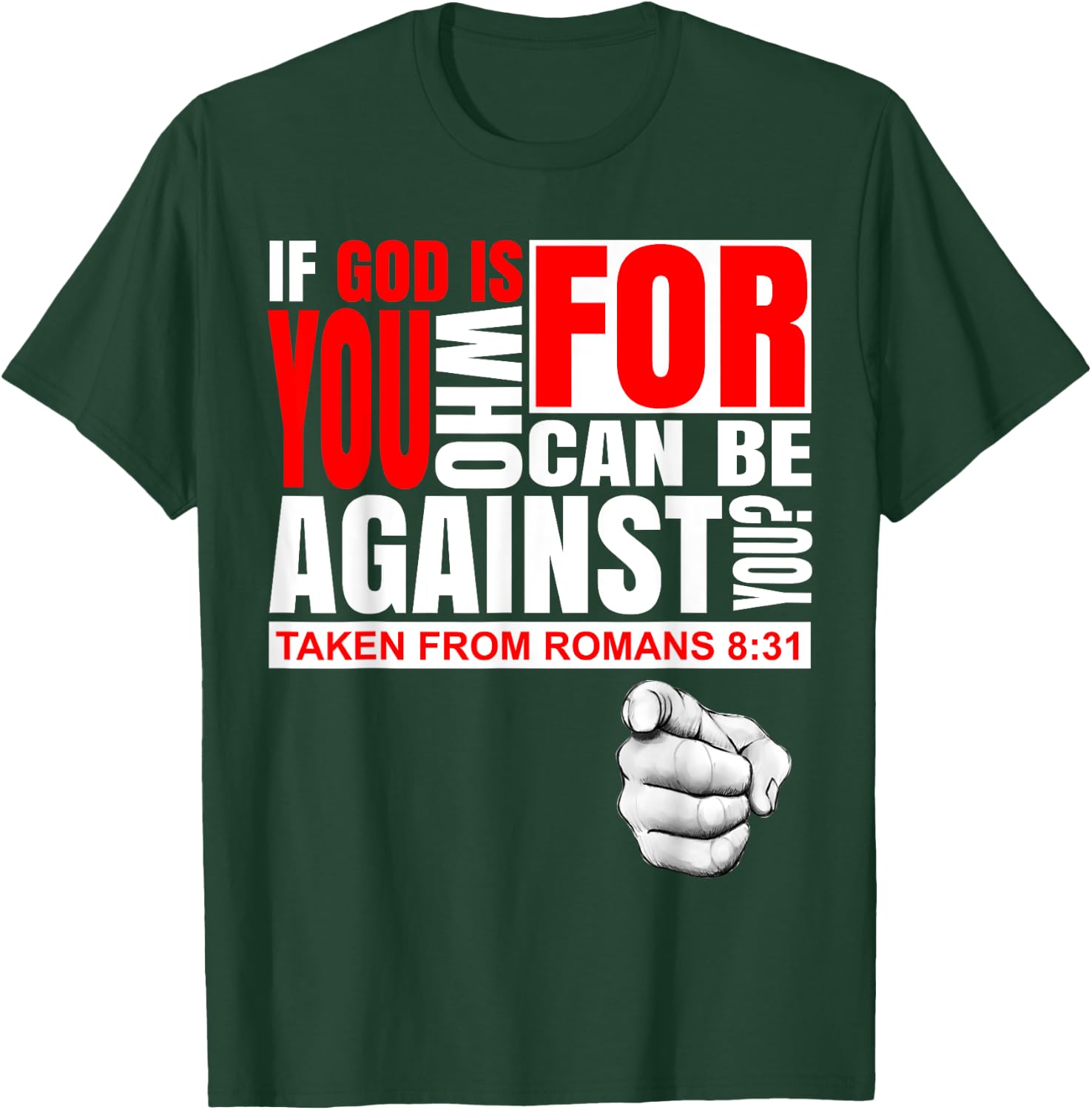 Bible Quote T Shirt If God is For You Faith Romans 8:31 T-Shirt - T-Shirt | Forest