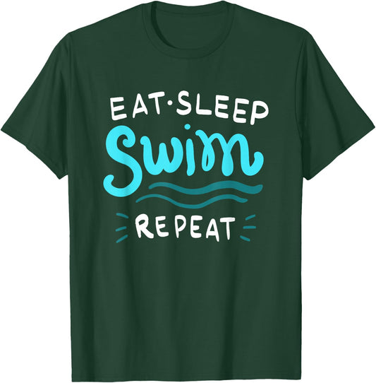 Eat Sleep Swim Repeat Swimmer T-Shirt - T-Shirt | Forest