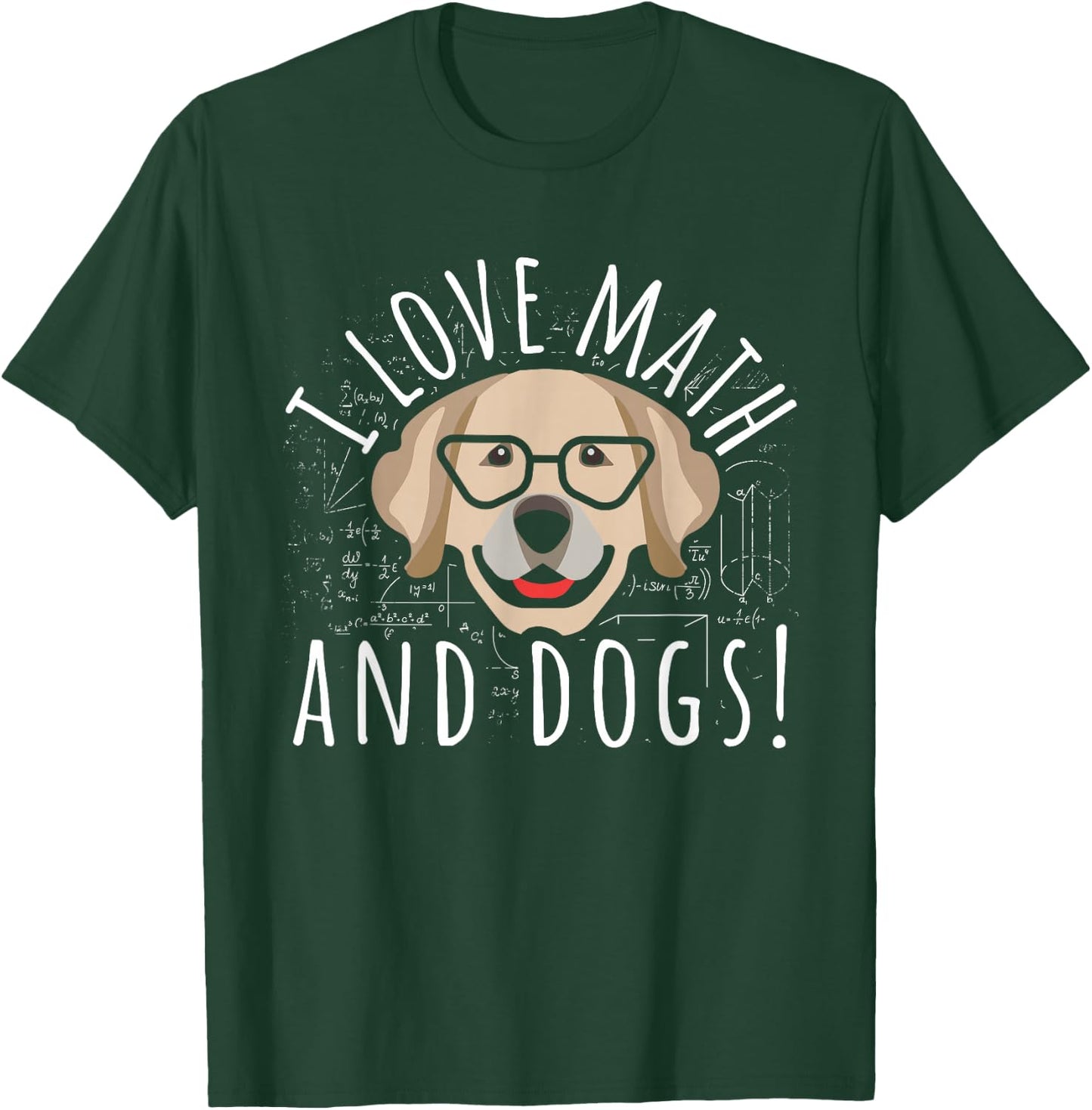 I Love Math And Dogs Algebra Brown Dog Teacher Student Gift T-Shirt - T-Shirt | Forest