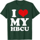 I Heart Love My HBCU Black Pride Education T Shirt T-Shirt - T-Shirt | Forest