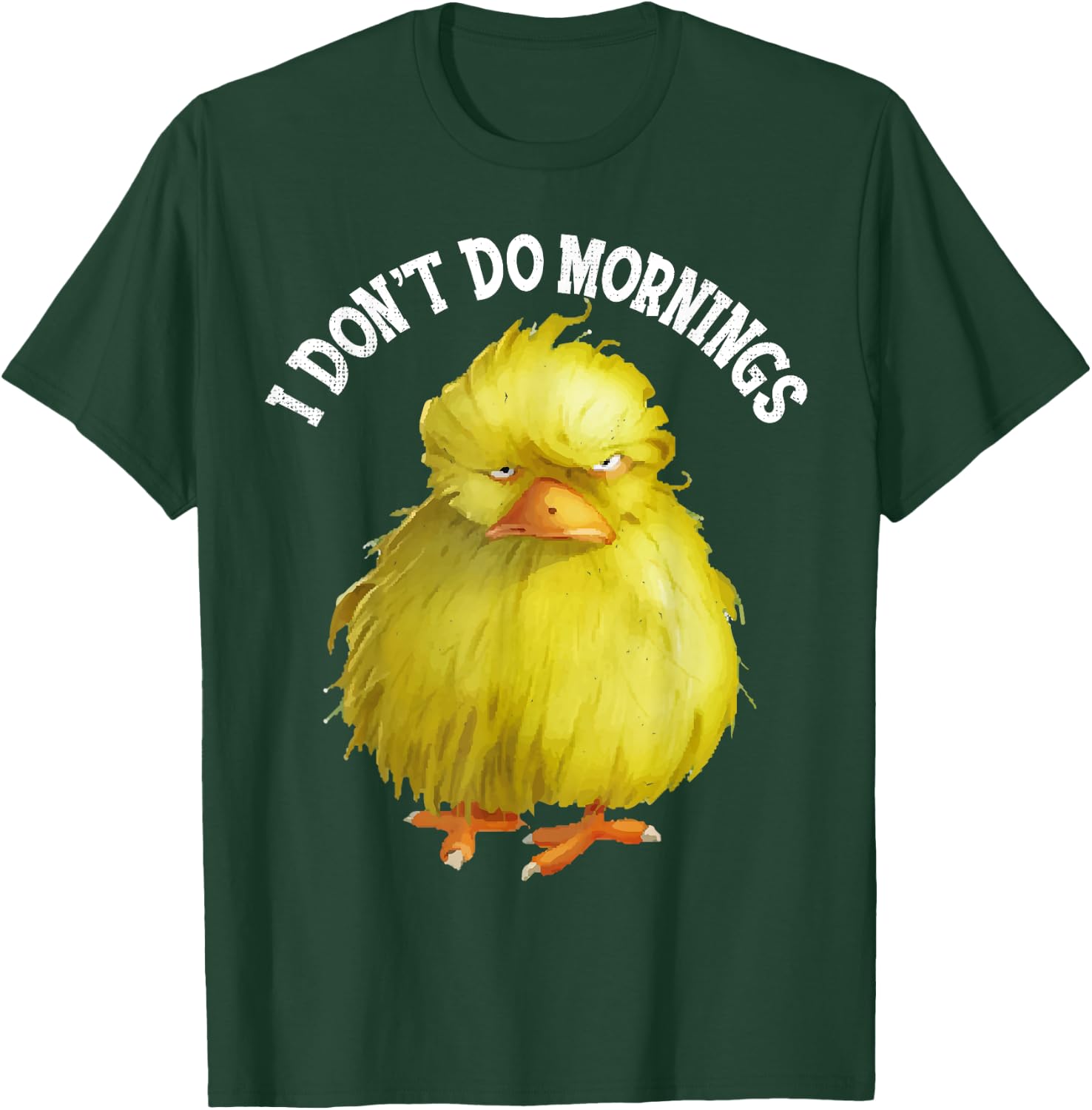 I Don't Do Mornings Funny grumpy bird Gift T-Shirt - T-Shirt | Forest