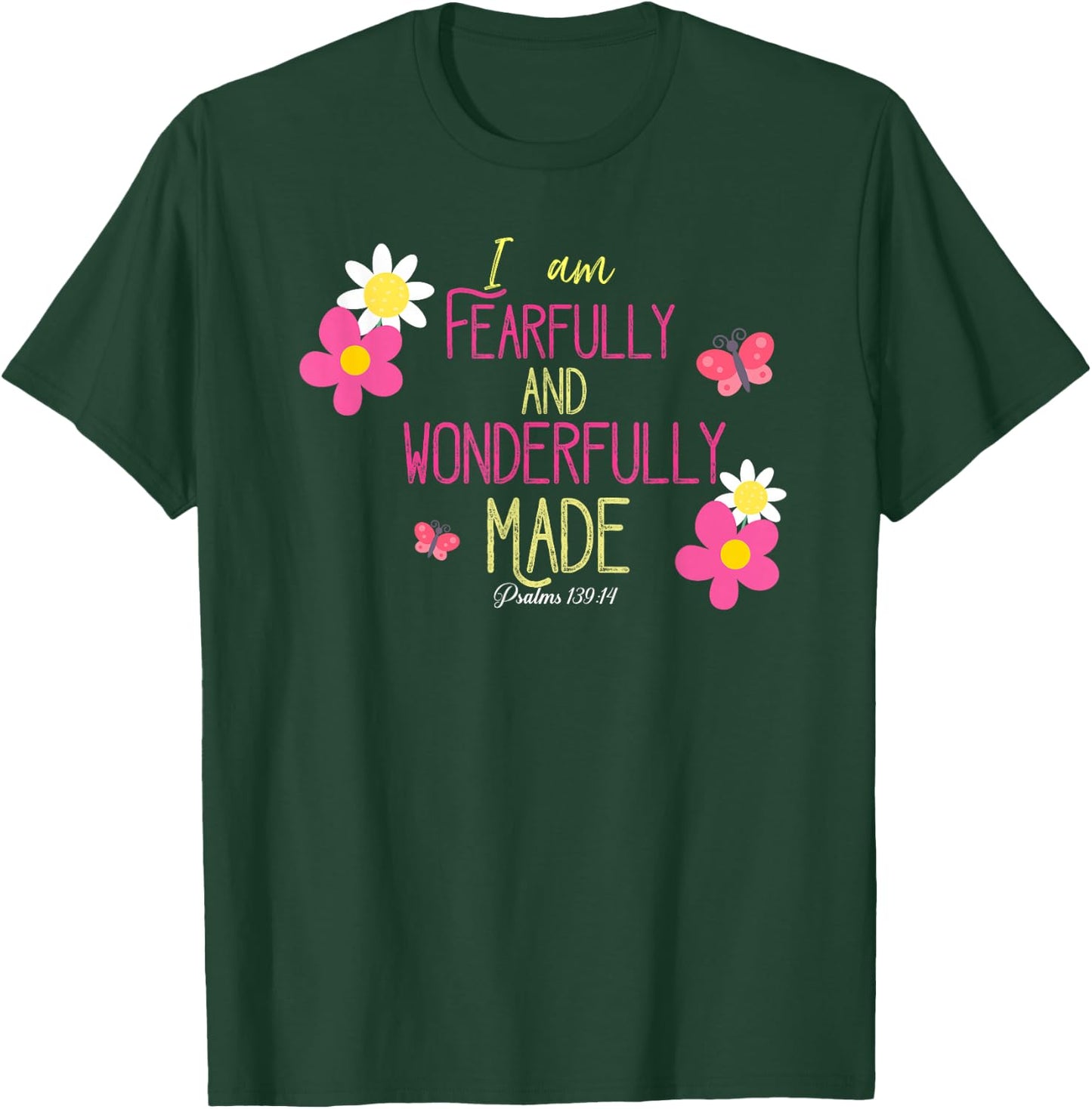 I am fearfully and wonderfully made T-Shirt - T-Shirt | Forest