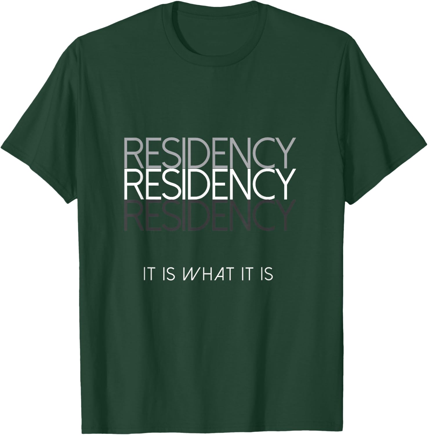 Funny Medical Resident Physician Gift Surgery Residency T-Shirt - T-Shirt | Forest