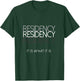 Funny Medical Resident Physician Gift Surgery Residency T-Shirt - T-Shirt | Forest