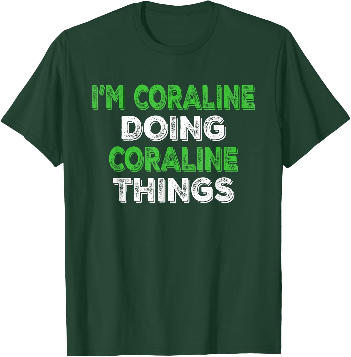 I'm Coraline Doing Coraline Things Personalized First Name T-Shirt - T-Shirt | Forest