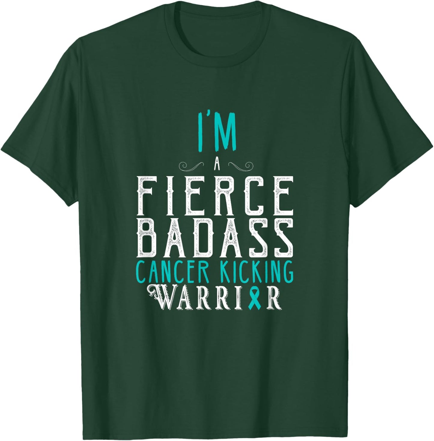 I Am A Fierce Badass Cancer Kicking Warrior Shirt T-Shirt - T-Shirt | Forest