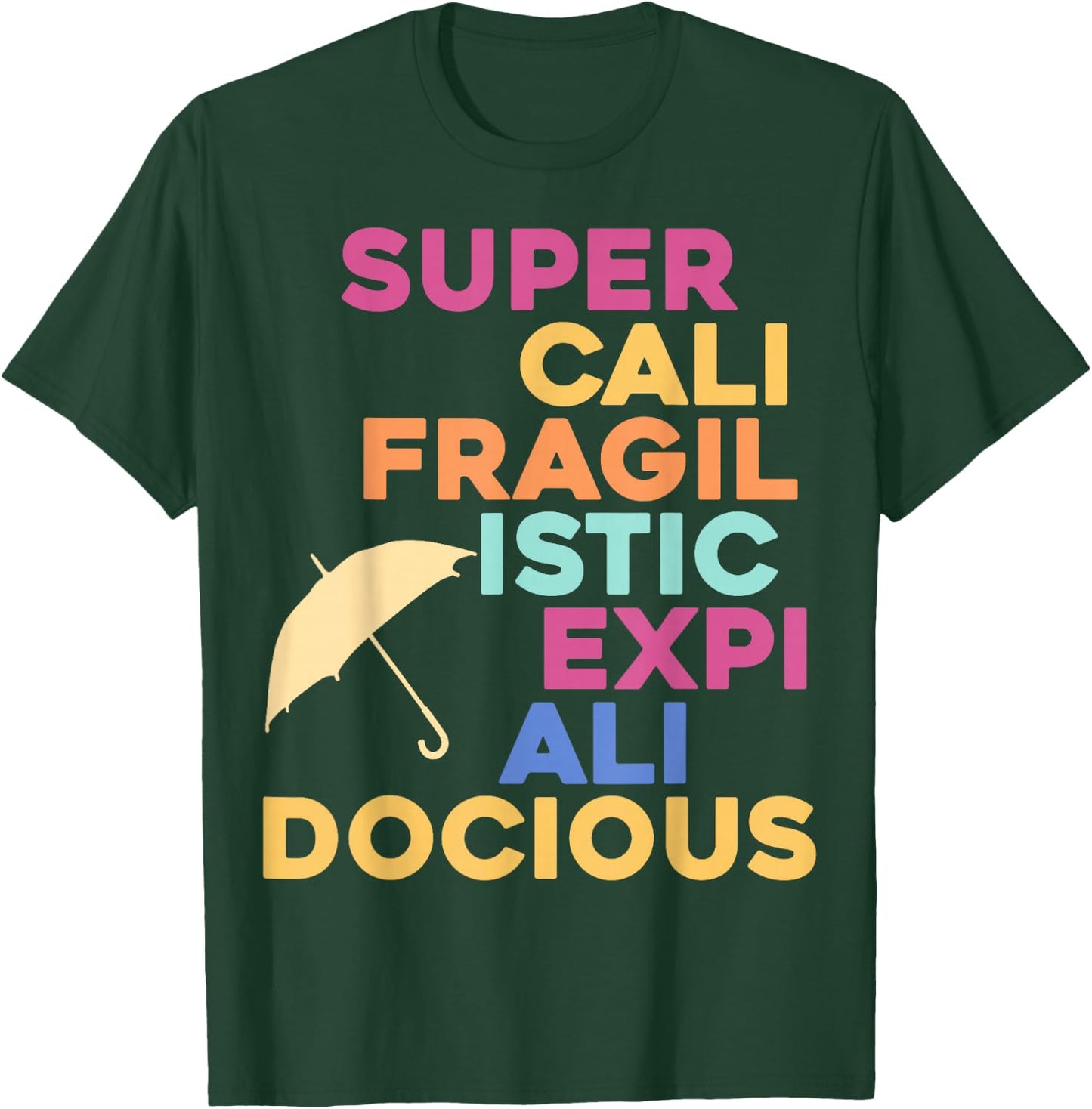 Super-Cali-Fragilistic-Expi-Ali-Docious (Umbrella Version) T-Shirt - T-Shirt | Forest