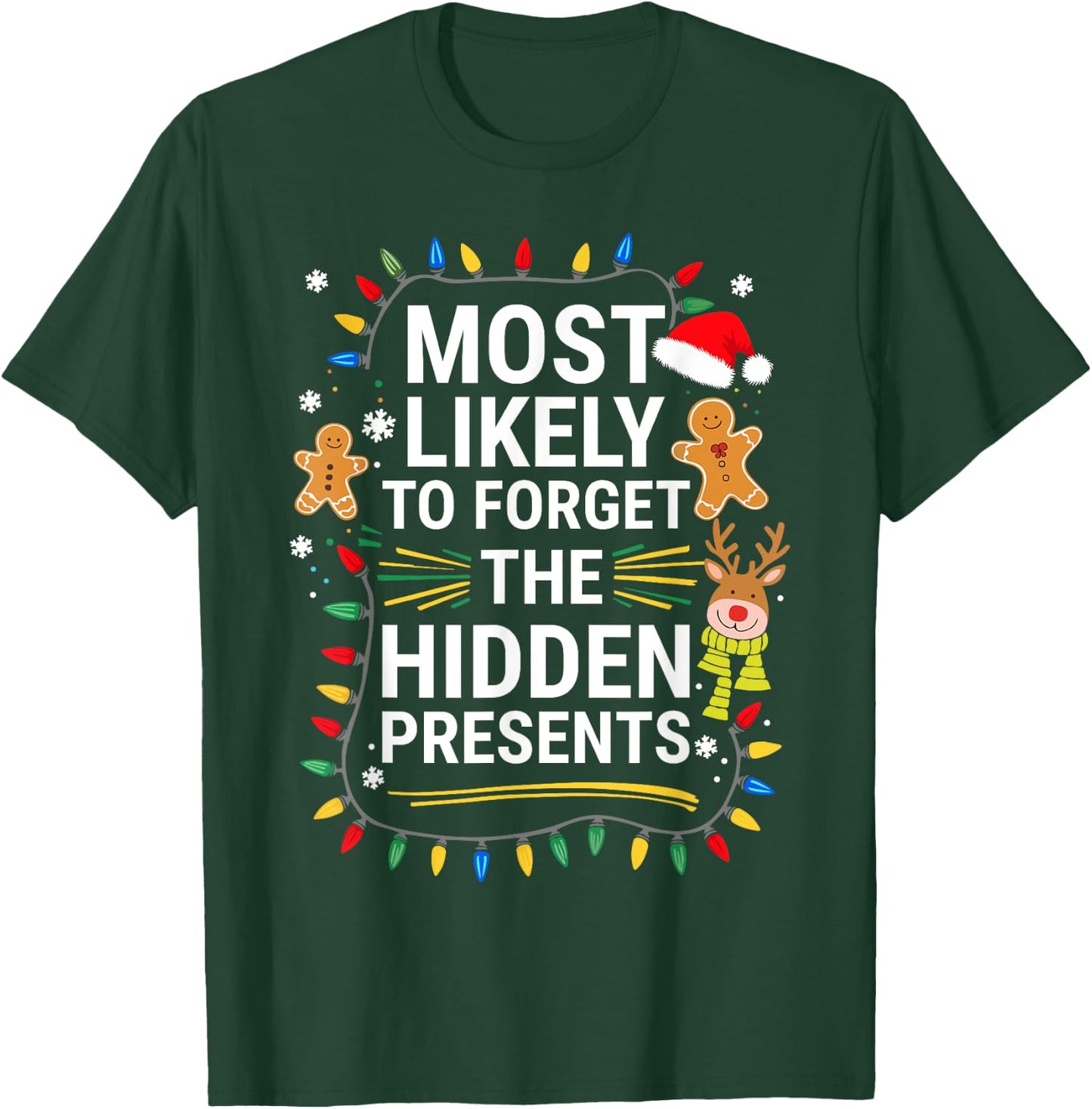 Most Likely To Forget The Hidden Presents Shirt Christmas T-Shirt - T-Shirt | Forest