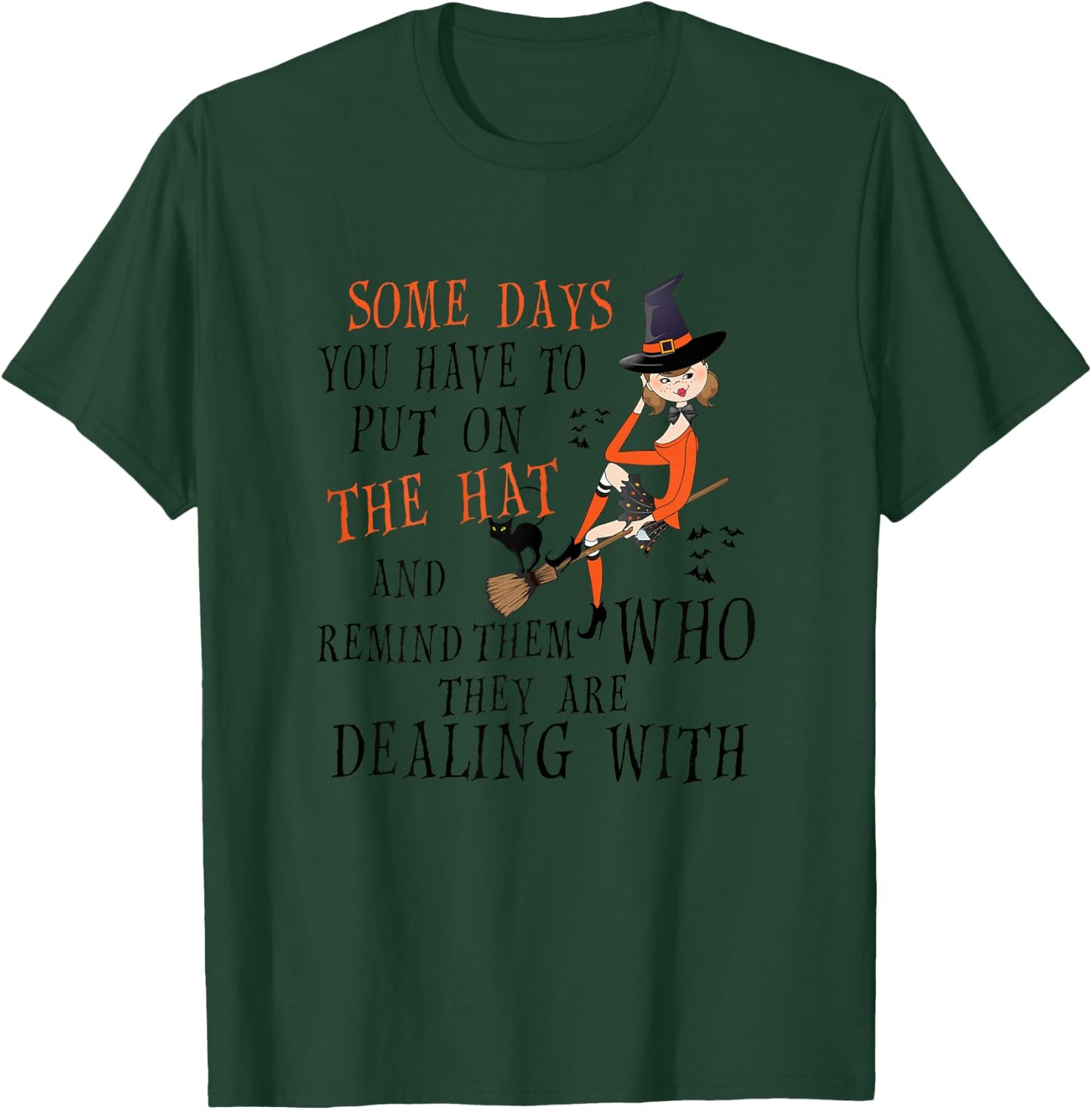 Sometimes you have to put on the hat to remind them Shirt T-Shirt - T-Shirt | Forest