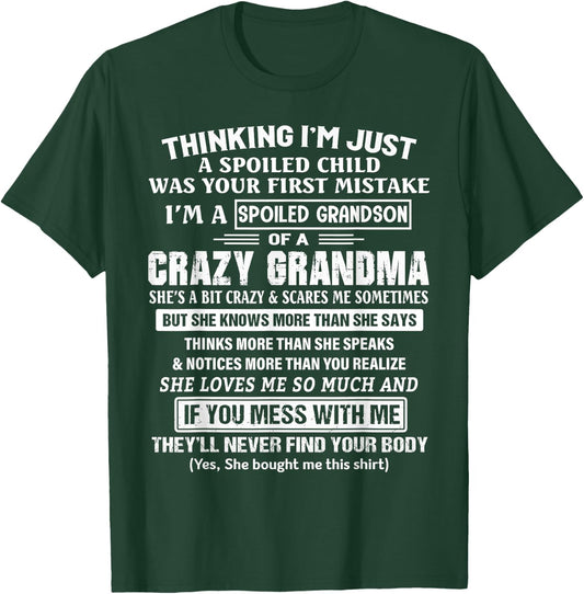 I'm A Spoiled Grandson Of A Crazy Grandma T-Shirt - T-Shirt | Forest