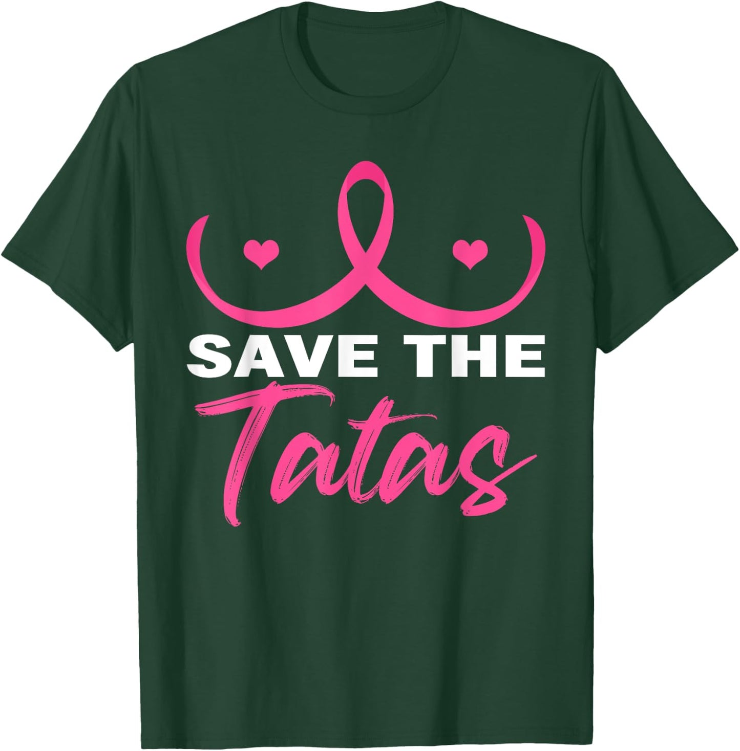 Save The Tatas Breast Cancer Awareness Day Pink Ribbon Boobs T-Shirt - T-Shirt | Forest