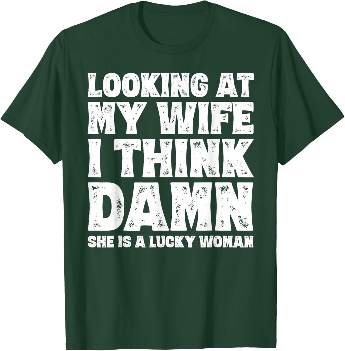 Funny Dad Joke Quote for Husband Father from Wife T-Shirt - T-Shirt | Forest