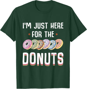 I'm Just Here For The Donuts Cute Donut Lover Gifts T-Shirt - T-Shirt | Forest