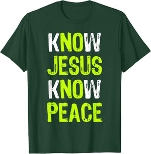 Know Jesus Know Peace Christian Religious Lover T-Shirt - T-Shirt | Forest
