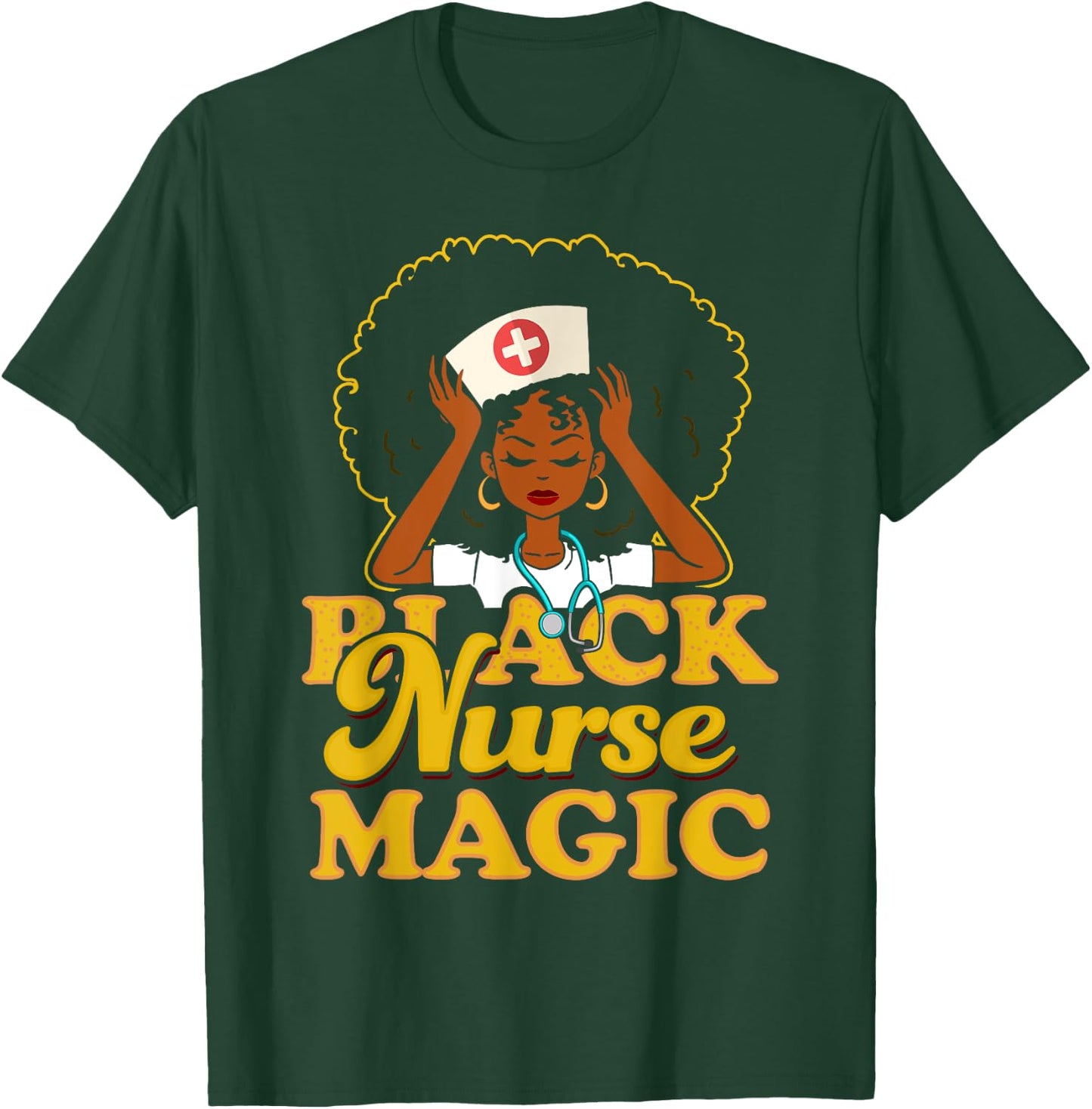 Black Nurse Magic! Black Pride Gift T-Shirt - T-Shirt | Forest