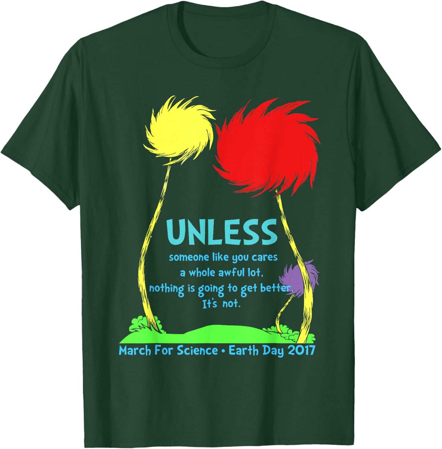 Unless March for Science Earth Day 2017 T-Shirt - T-Shirt | Forest