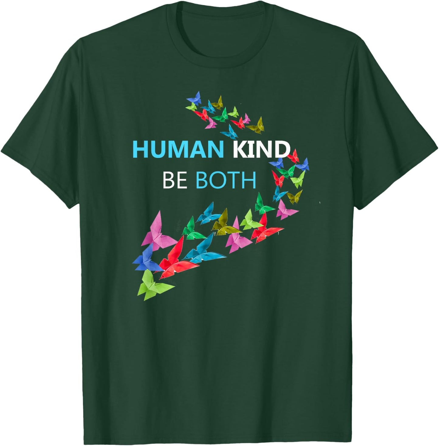 HumanKind, Be Both - Kindness Awareness shirt T-Shirt - T-Shirt | Forest