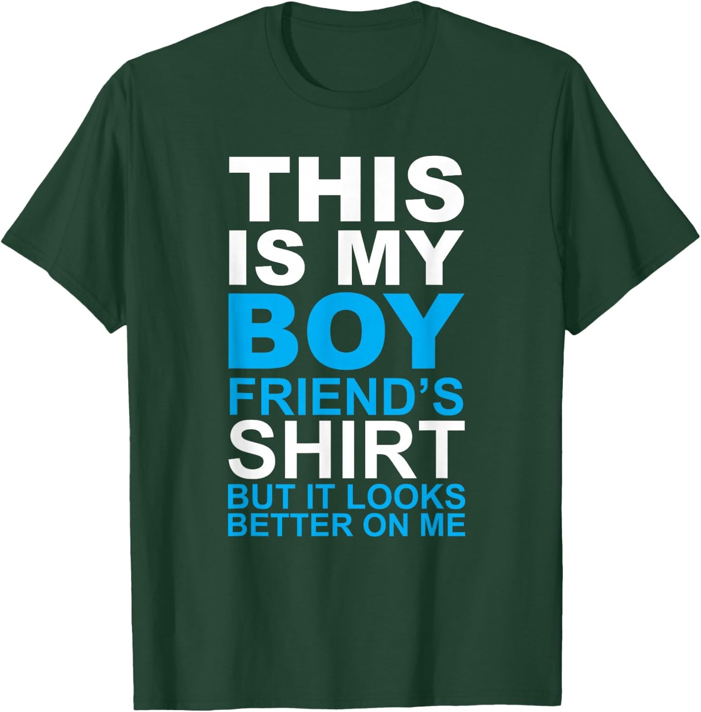 This is my Boyfriend's Shirt Funny T-Shirt - T-Shirt | Forest