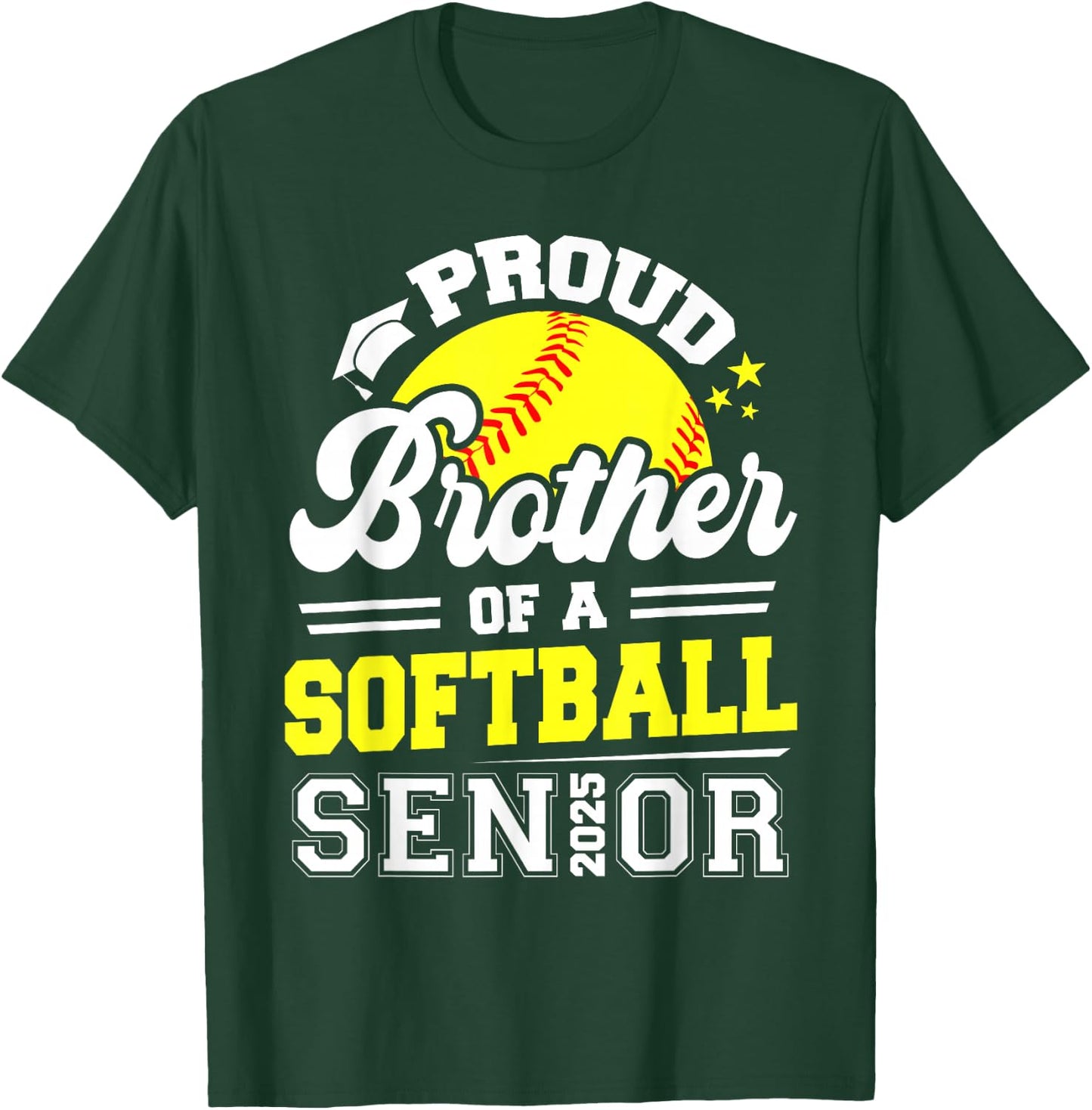 Proud Brother Of A Softball Senior 2025 Graduate T-Shirt - T-Shirt | Forest