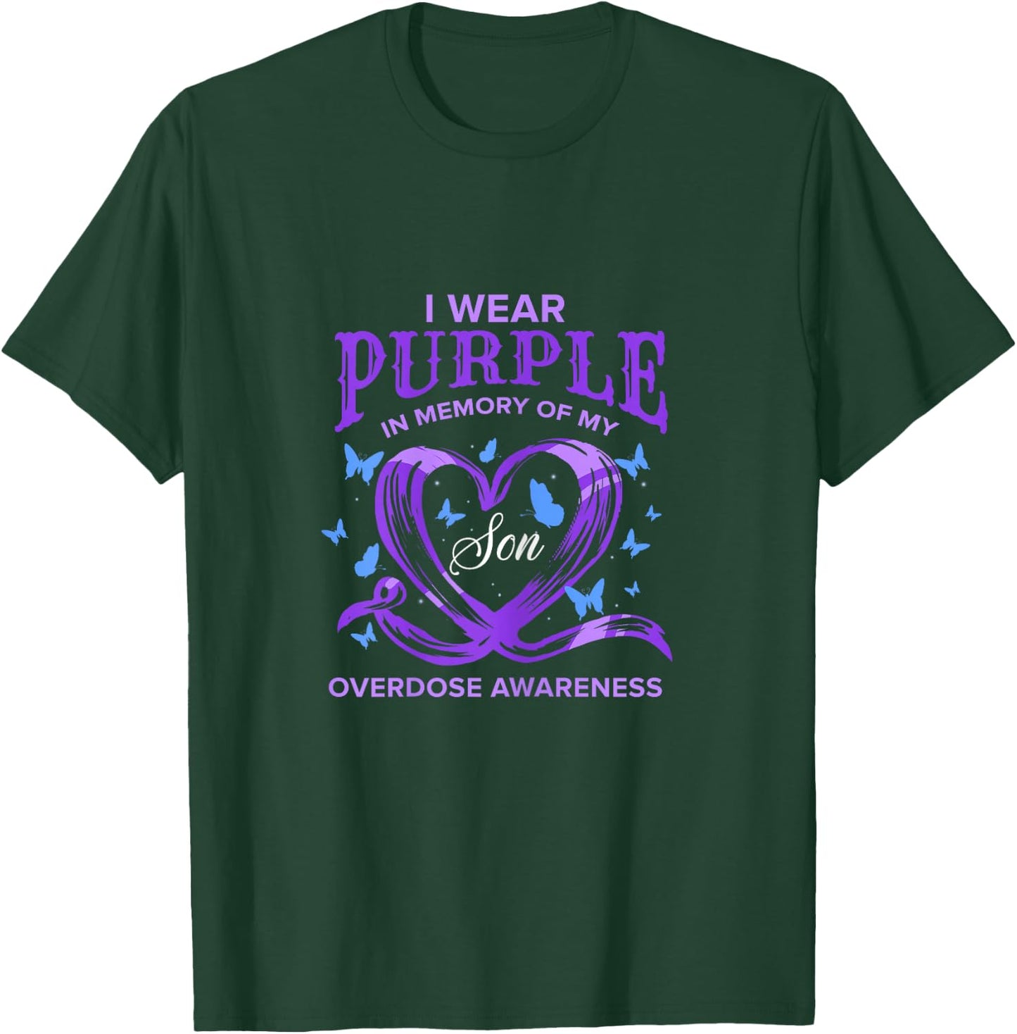 I Wear Purple For My Son Overdose Awareness T-Shirt - T-Shirt | Forest