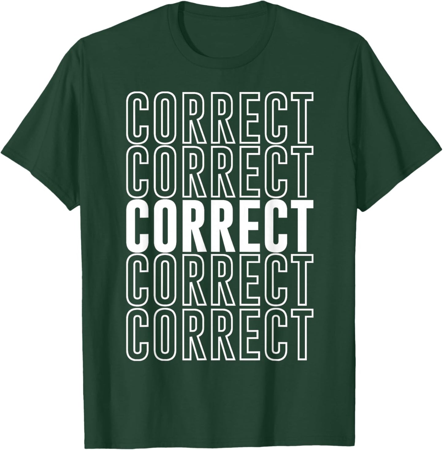 Correct T-Shirt - T-Shirt | Forest