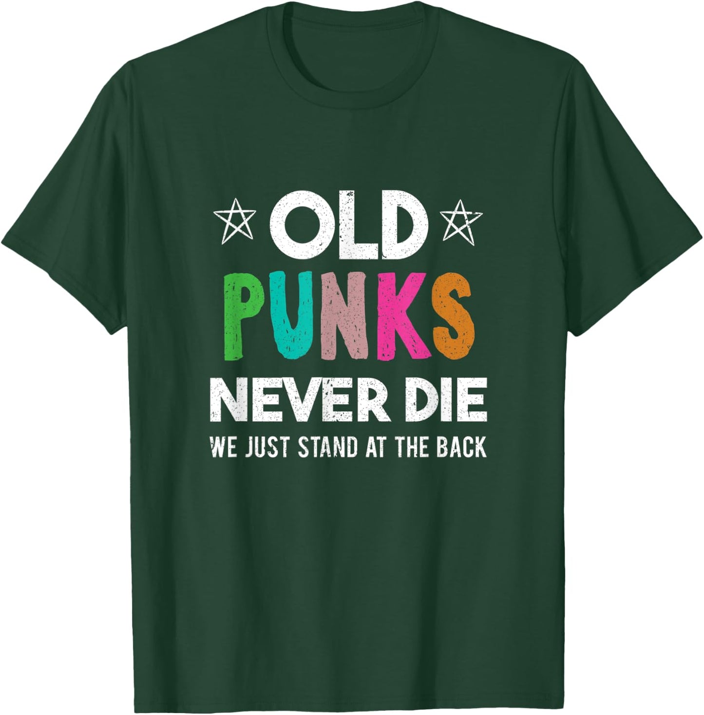 Old Punks Never Die Punk Rock Music Vintage Band Gift T-Shirt - T-Shirt | Forest